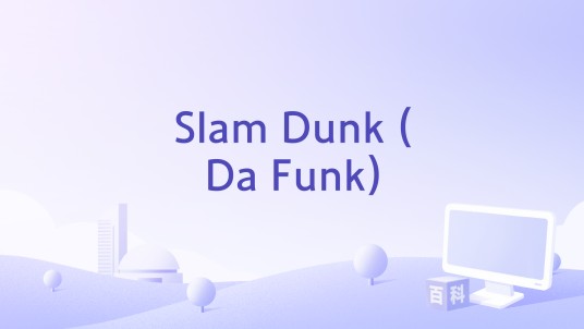 Slam Dunk (Da Funk)