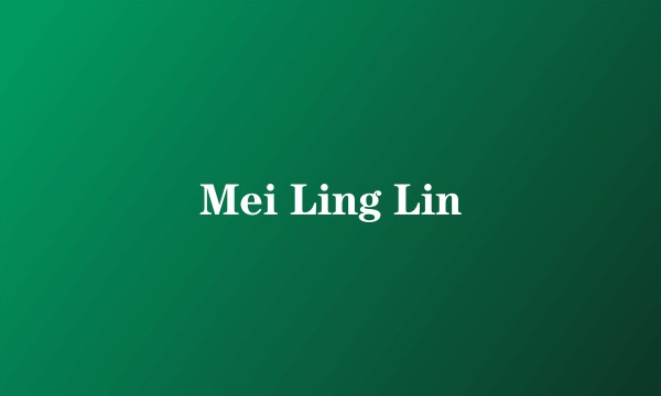 Mei Ling Lin