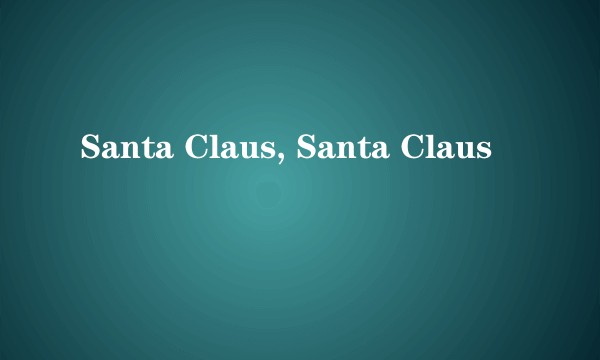 Santa Claus, Santa Claus