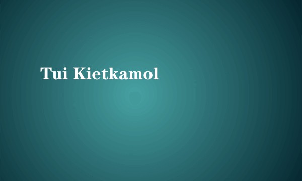 Tui Kietkamol