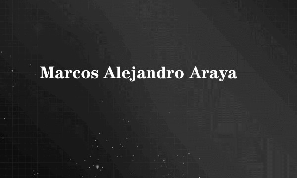 Marcos Alejandro Araya