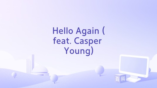 Hello Again (feat. Casper Young)