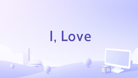I, Love