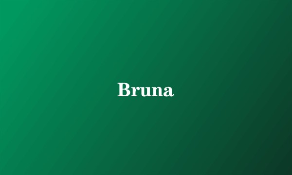 Bruna