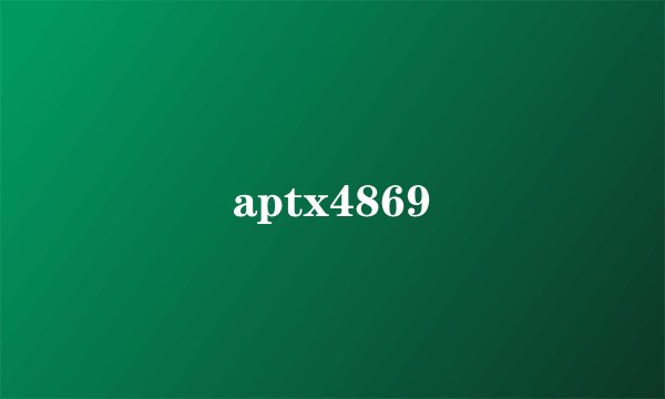 aptx4869