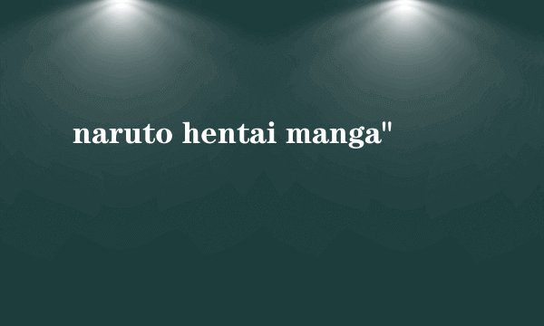 naruto hentai manga