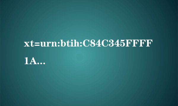 xt=urn:btih:C84C345FFFF1A542A5
