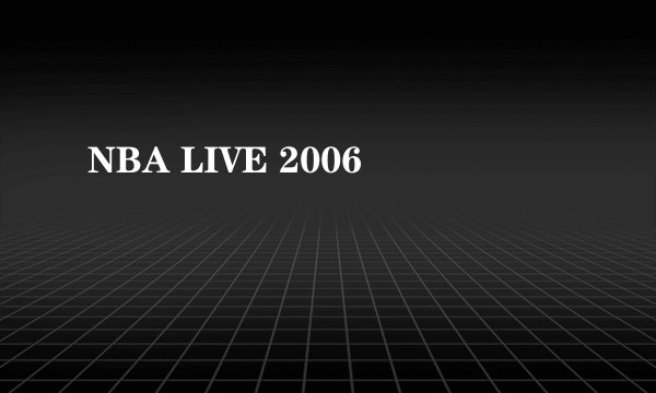 NBA LIVE 2006