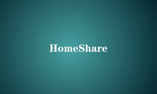 HomeShare