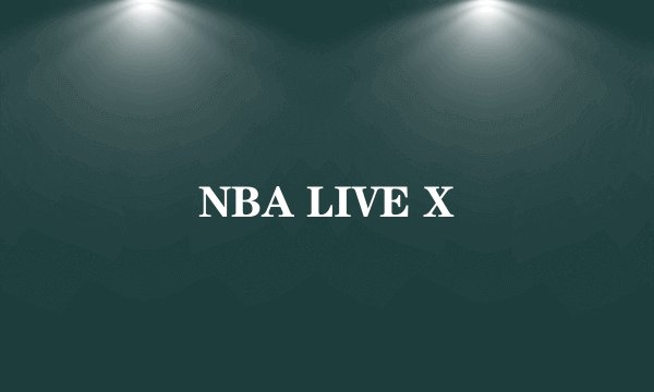 NBA LIVE X